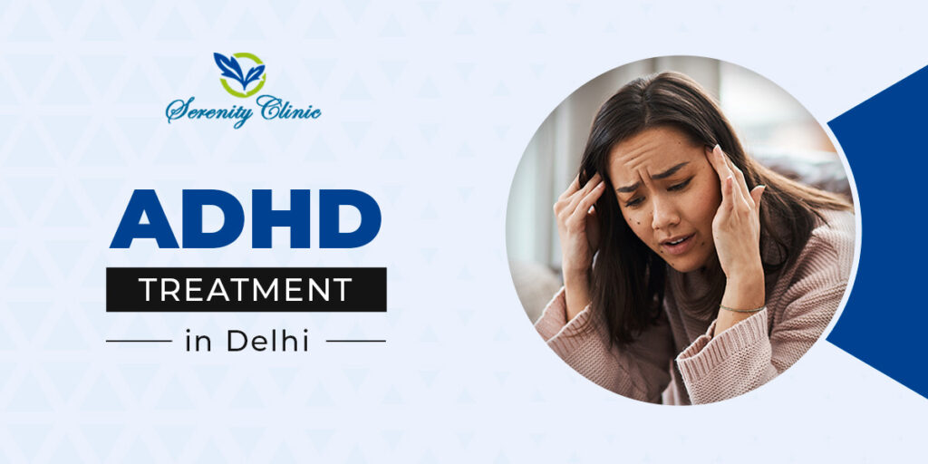 ADHD Treatment in Delhi